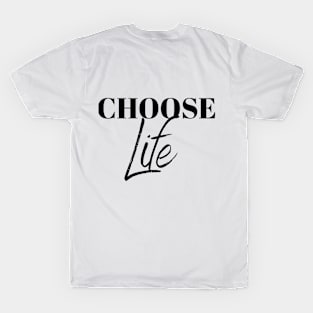 Choose Life White Graphic T-Shirt T-Shirt